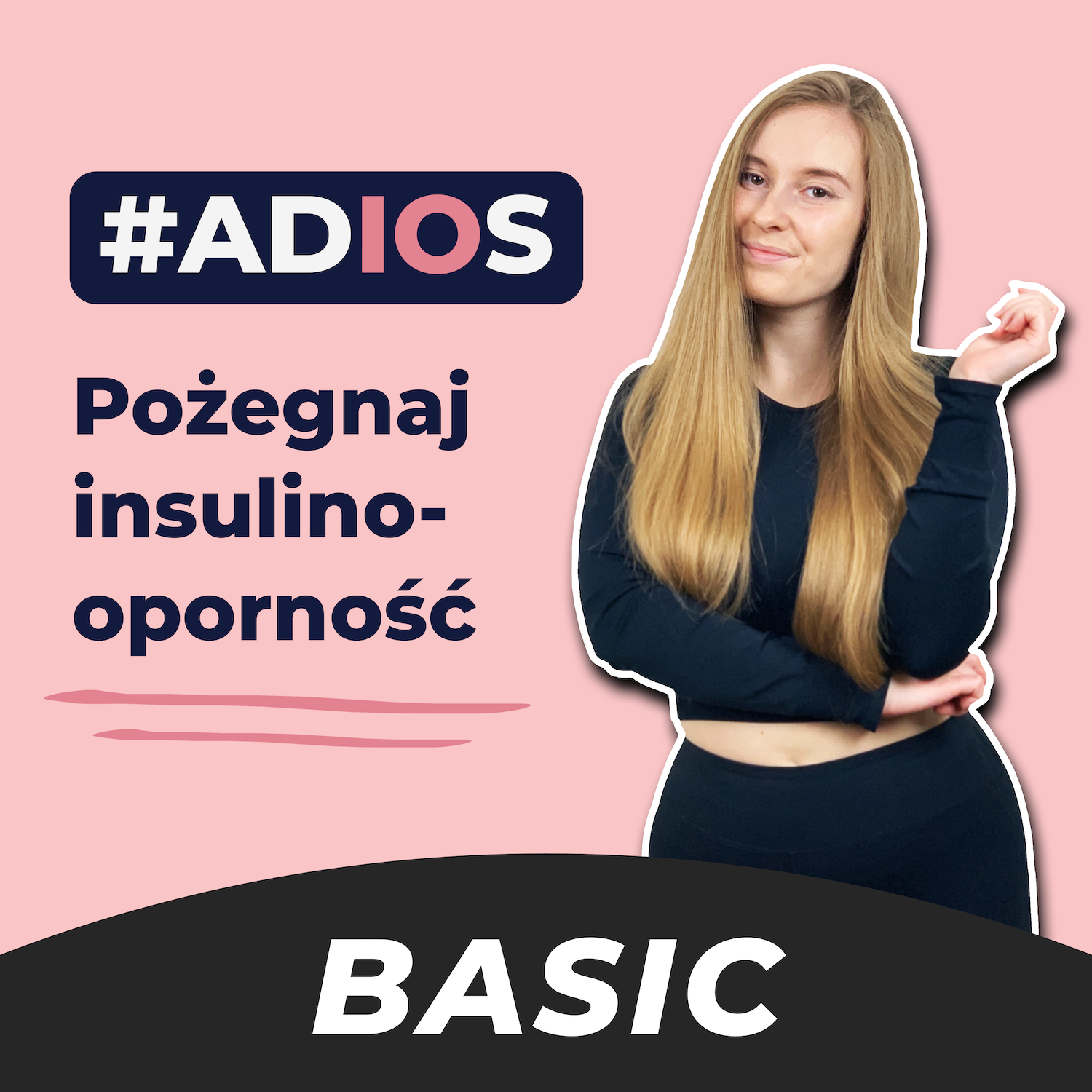 Kurs BASIC #ADIOS Pożegnaj insulinooporność